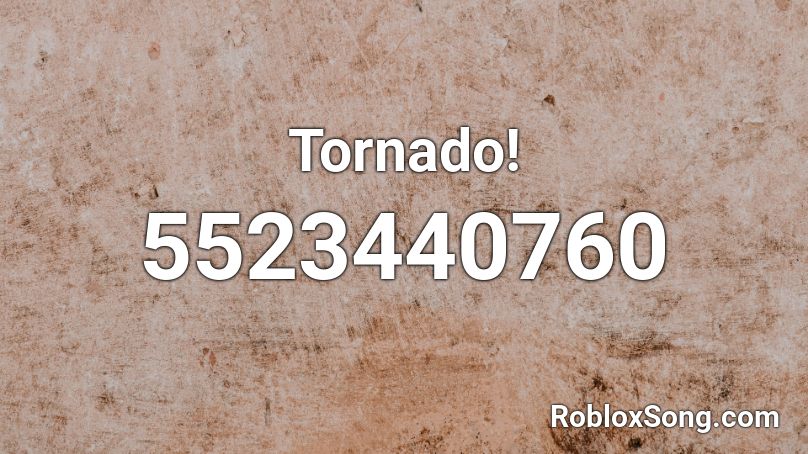 Tornado! Roblox ID