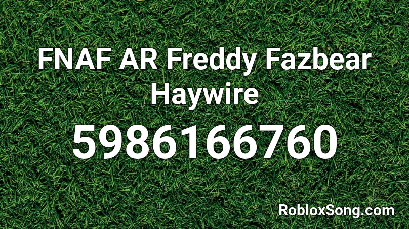 FNAF AR Freddy Fazbear Haywire Roblox ID