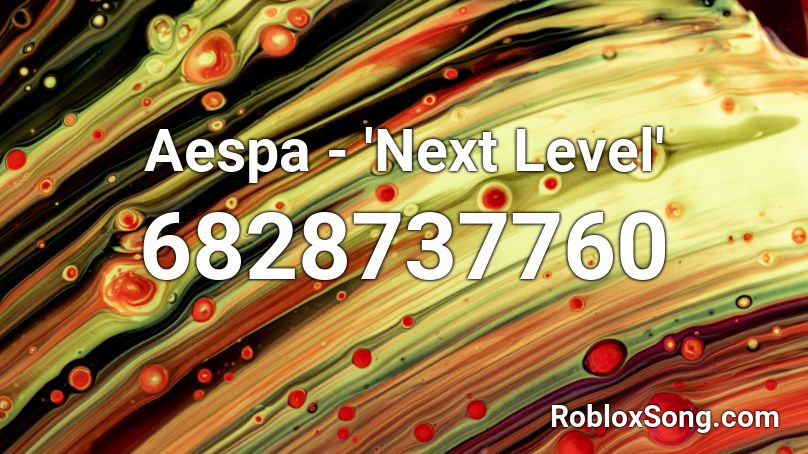 Aespa - 'Next Level' Roblox ID