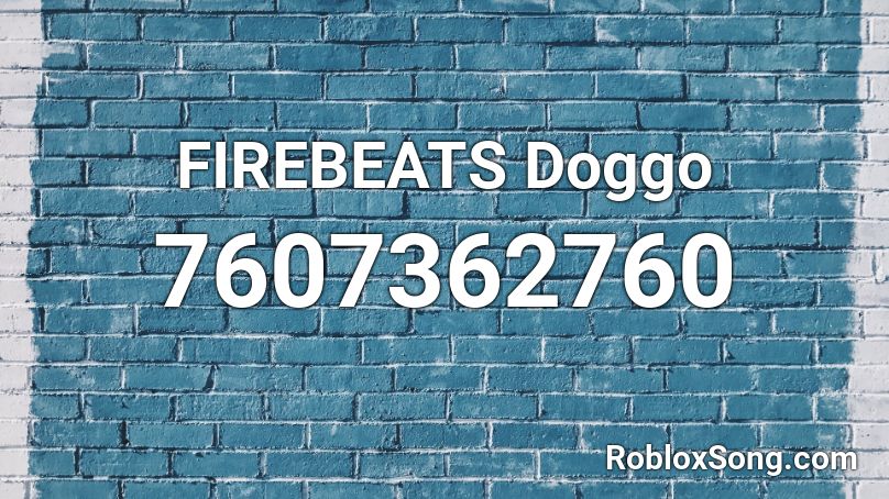 FIREBEATS Doggo Roblox ID