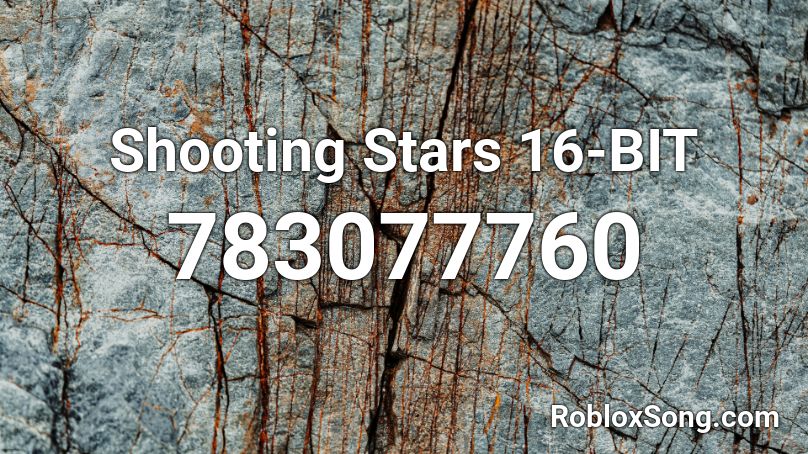 Shooting Stars 16-BIT Roblox ID