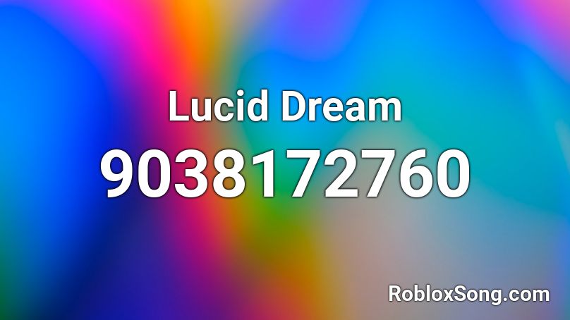 Lucid Dream Roblox ID