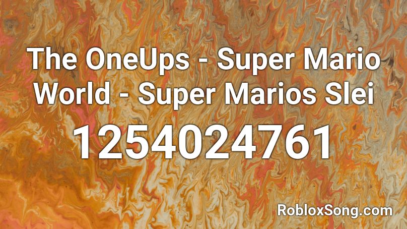 The OneUps - Super Mario World - Super Marios Slei Roblox ID