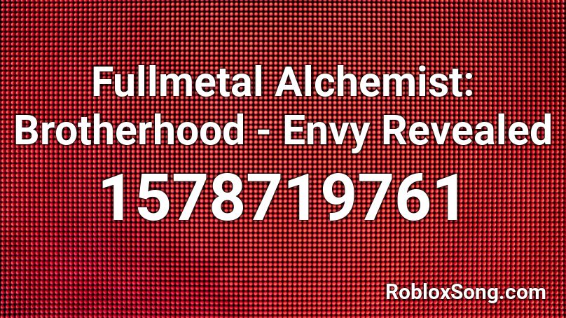 Fullmetal Alchemist: Brotherhood - Envy Revealed Roblox ID