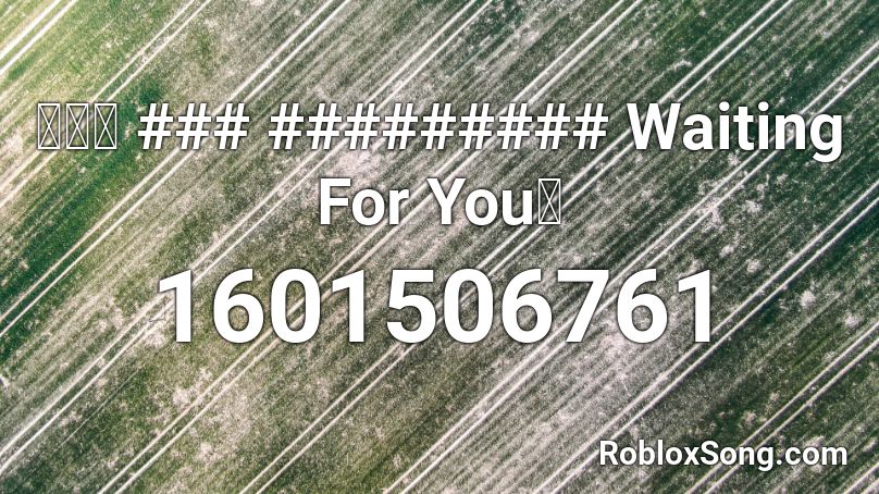 周杰倫 Waiting For You Roblox Id Roblox Music Codes - i will wait for you roblox id