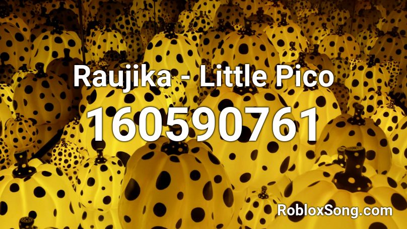 Raujika - Little Pico Roblox ID