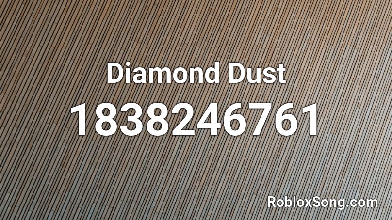 Diamond Dust Roblox ID