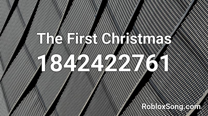 The First Christmas Roblox Id Roblox Music Codes - the very first christmas to me roblox id