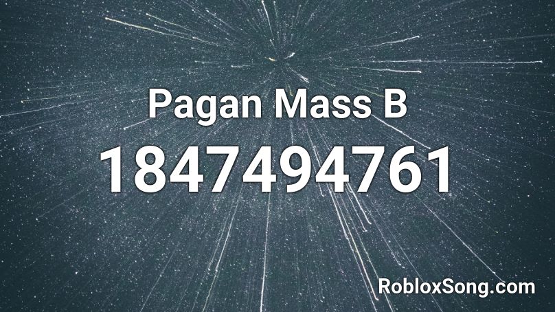 Pagan Mass B Roblox ID