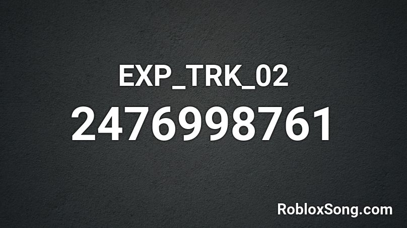 EXP_TRK_02 Roblox ID