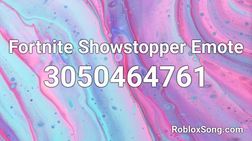 Fortnite Showstopper Emote Roblox ID