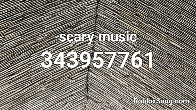 Scary Music Roblox Id Roblox Music Codes - roblox circel you idcreppy song