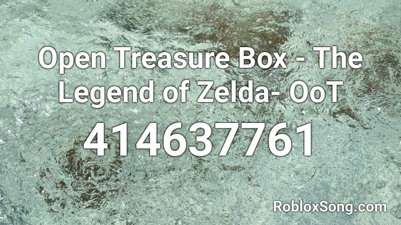 Open Treasure Box - The Legend of Zelda- OoT Roblox ID