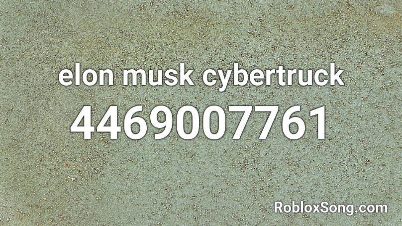 elon musk cybertruck Roblox ID