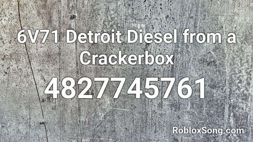 6V71 Detroit Diesel from a Crackerbox Roblox ID