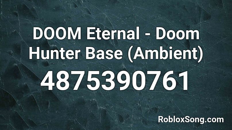 DOOM Eternal - Doom Hunter Base (Ambient) Roblox ID