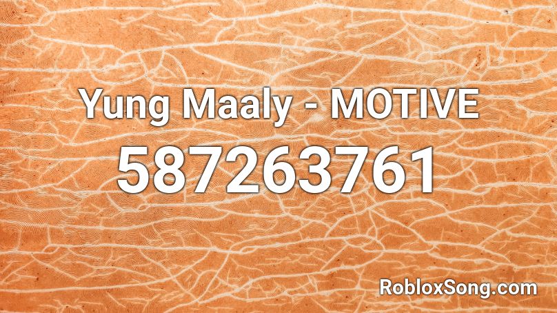 Yung Maaly - MOTIVE Roblox ID