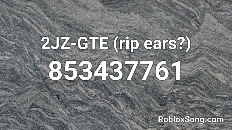 2JZ-GTE (rip ears?) Roblox ID