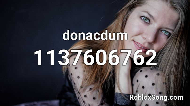 donacdum Roblox ID