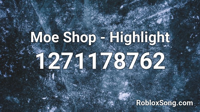Moe Shop - Highlight Roblox ID