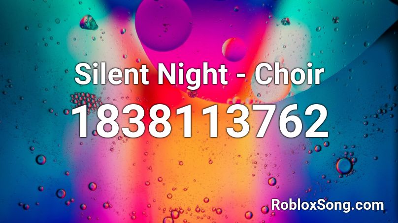 Silent Night - Choir Roblox ID