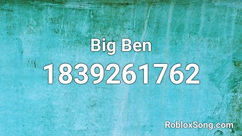 Big Ben Roblox ID