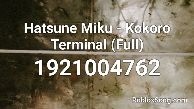 Hatsune Miku - Kokoro Terminal (Full) Roblox ID