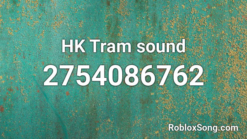HK Tram sound Roblox ID