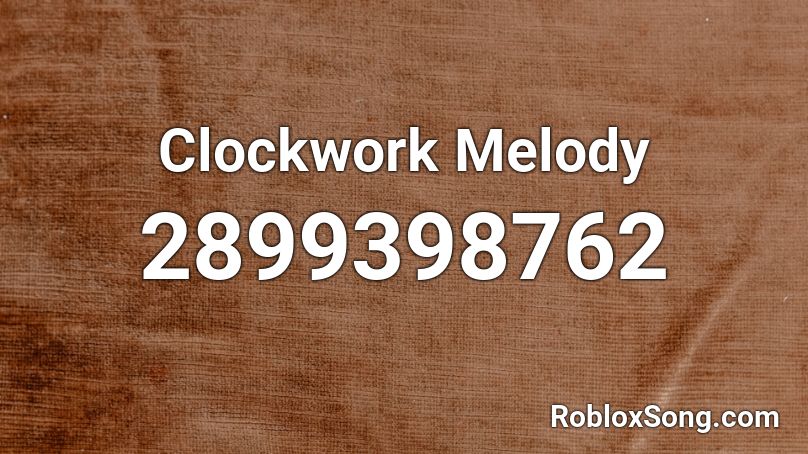 Clockwork Melody Roblox ID