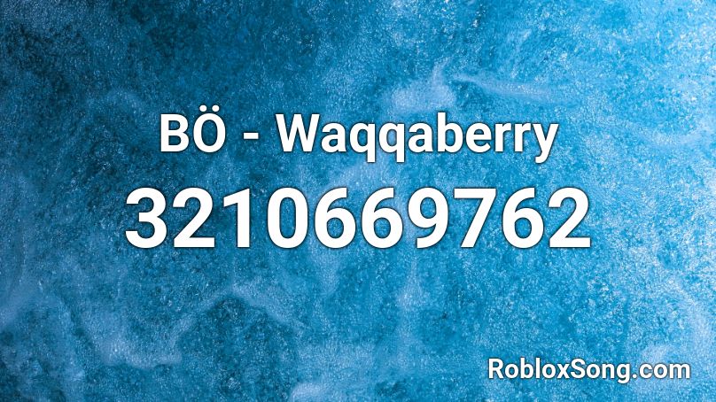 BÖ - Waqqaberry Roblox ID