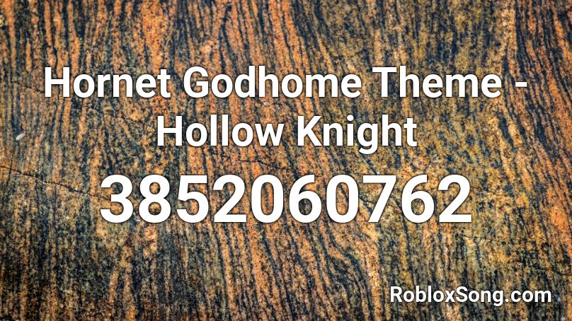 Hornet Godhome Theme - Hollow Knight Roblox ID