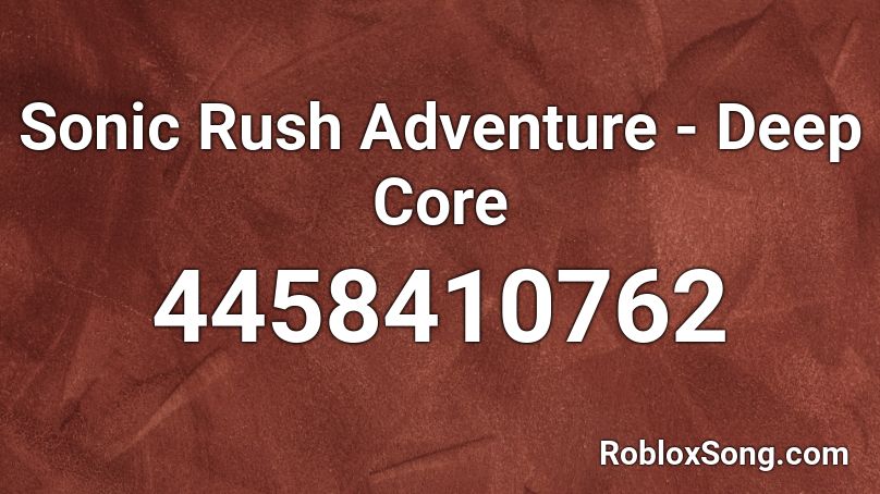 Sonic Rush Adventure - Deep Core Roblox ID