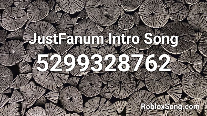 JustFanum Intro Song Roblox ID