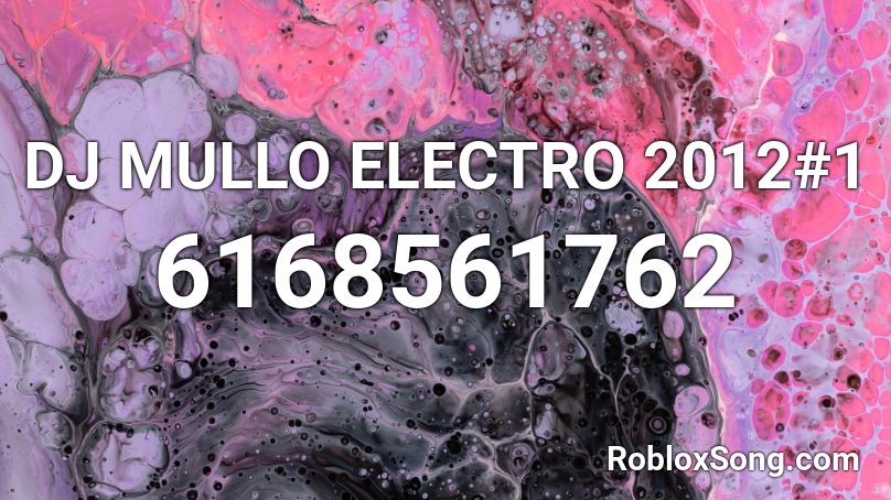 DJ MULLO ELECTRO 2012#1 Roblox ID