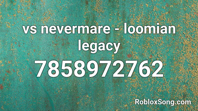 vs nevermare - loomian legacy Roblox ID