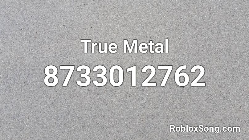 True Metal Roblox ID