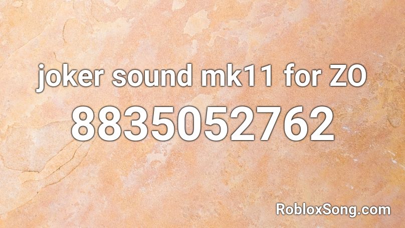 joker sound mk11 for ZO Roblox ID