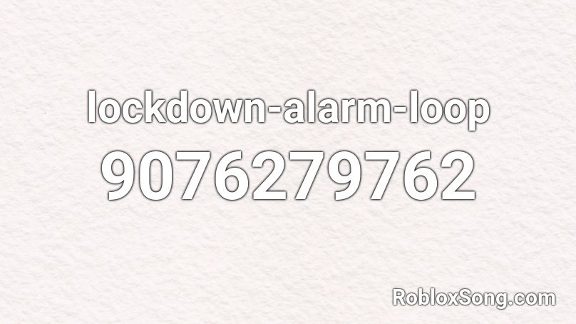 lockdown-alarm-loop Roblox ID