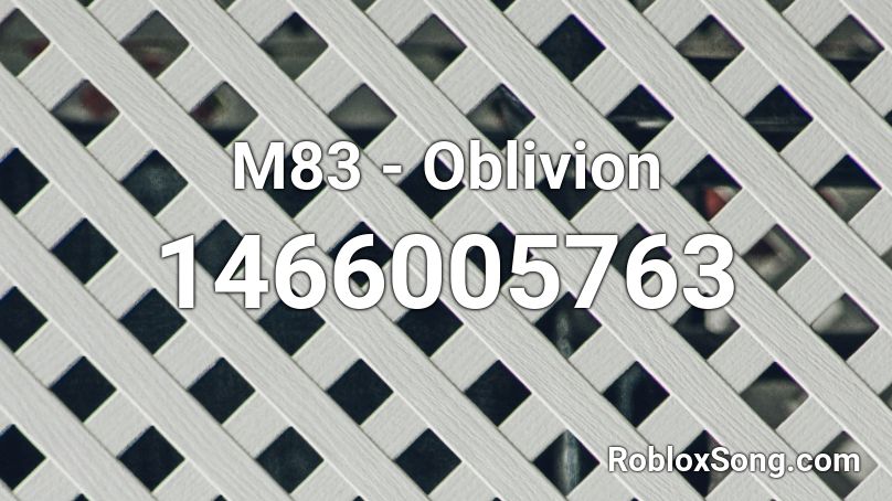 M83 - Oblivion Roblox ID