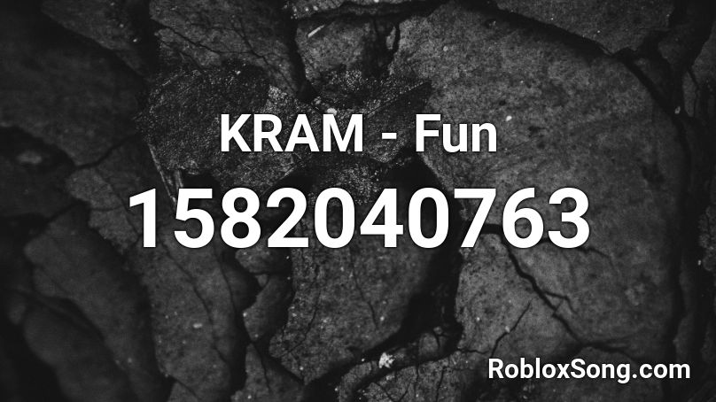 KRAM - Fun  Roblox ID