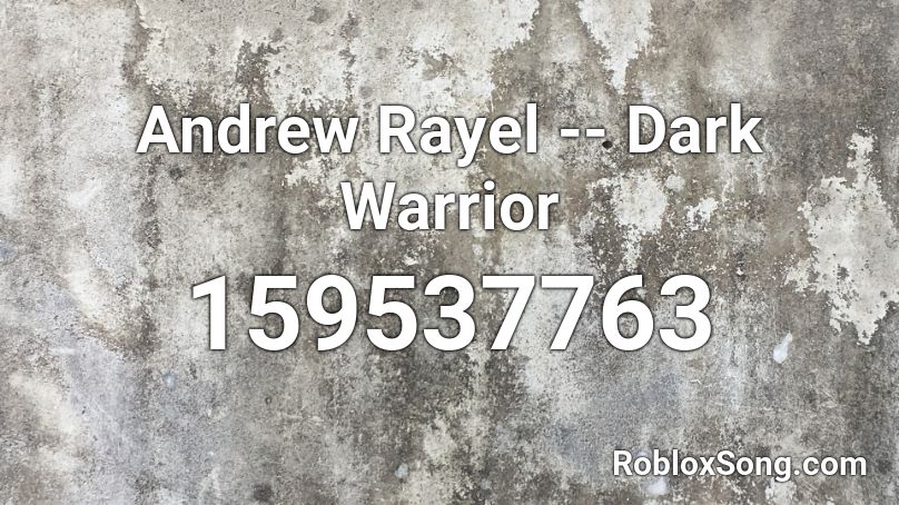 Andrew Rayel -- Dark Warrior Roblox ID