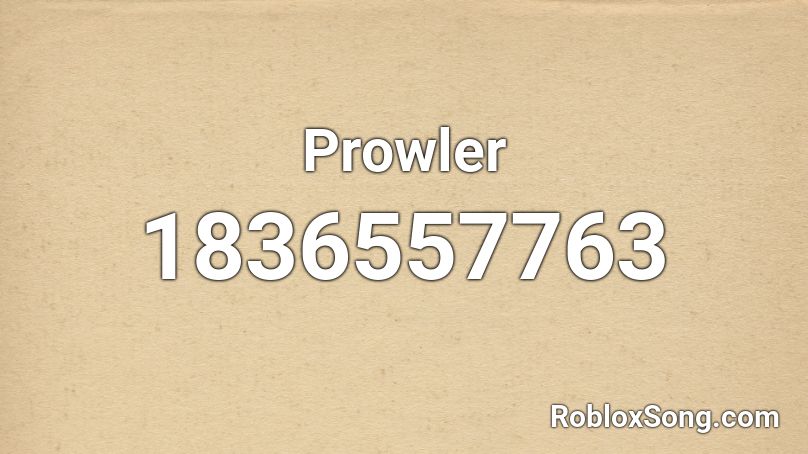 Prowler Roblox ID