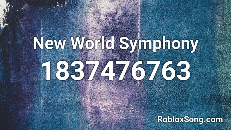 New World Symphony Roblox ID