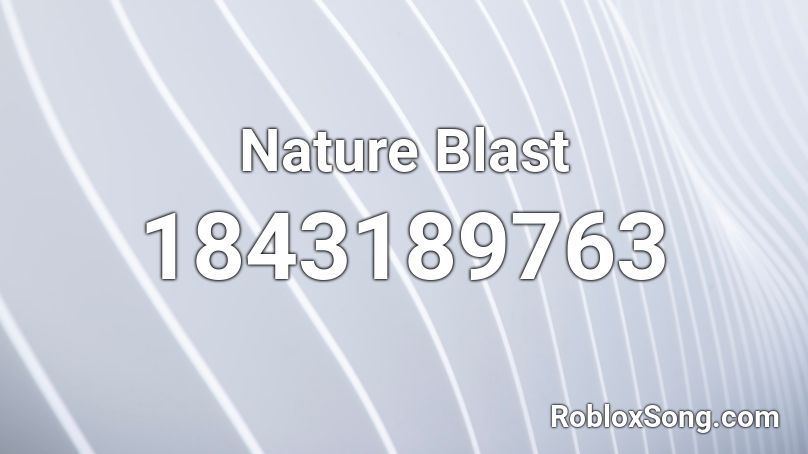 Nature Blast Roblox ID