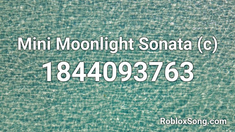 Mini Moonlight Sonata (c) Roblox ID
