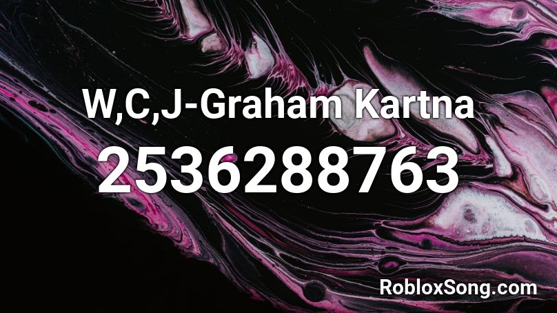 W,C,J-Graham Kartna Roblox ID
