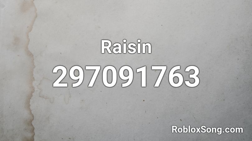 Raisin Roblox ID