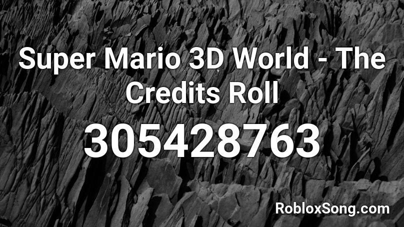 Super Mario 3D World - The Credits Roll Roblox ID