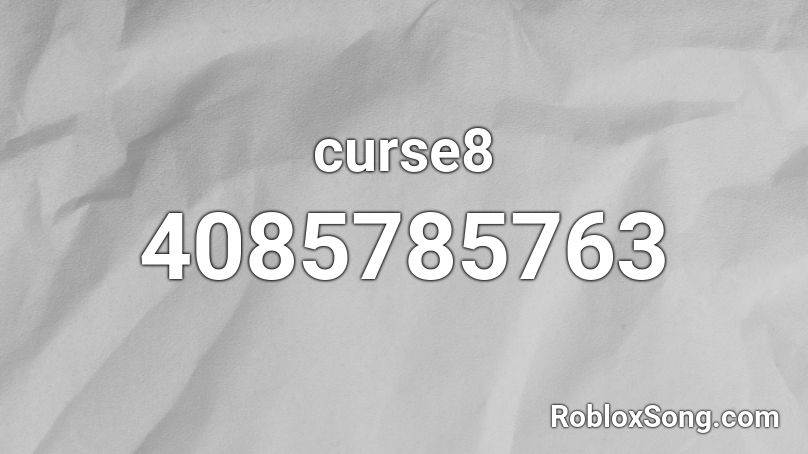 curse8 Roblox ID