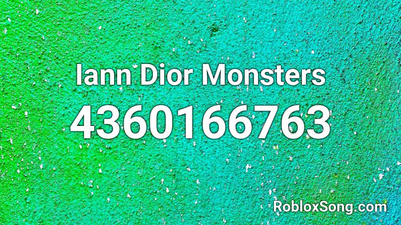 Iann Dior  Monsters Roblox ID